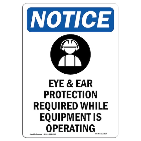OSHA Notice Sign, Eye & Ear Protection With Symbol, 10in X 7in Rigid Plastic